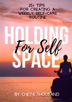 Holding Space for Self 0359559530 Book Cover