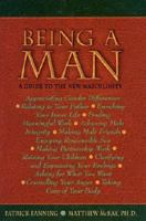 Being a Man: A Guide to the New Masculinity 1879237407 Book Cover