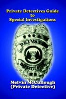 Private Detectives Guide to Special Investigations 141072669X Book Cover