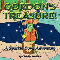 Gordon's Treasure!: A Sparkle Cove Adventure 1463404875 Book Cover