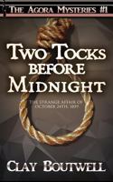 Two Tocks before Midnight (The Agora Mysteries #1) 1973555816 Book Cover