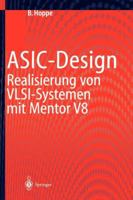 ASIC-Design: Realisierung Von VLSI-Systemen Mit Mentor V8 3540616640 Book Cover