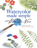 Watercolor Made Simple With Claudia Nice 158180251X Book Cover