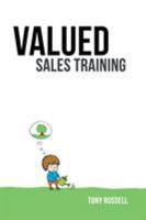 Valued Sales Training: Vol. 1 1514495767 Book Cover