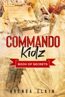 Commando Kidz: Book of Secrets B0924CY3NZ Book Cover