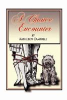 A Chance Encounter 1425101712 Book Cover