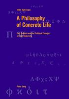 A Philosophy of Concrete Life: Carl Schmitt and the Political Thought of Late Modernity 3039109634 Book Cover