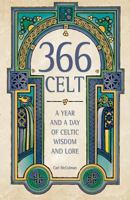 366 Celt: Year And A Day Of Celtic Wisdom And Lore 1571745793 Book Cover