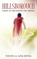 Hillsborough - Light at the end of the tunnel 191232010X Book Cover