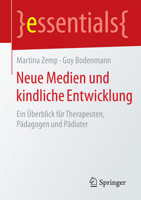 Neue Medien Und Kindliche Entwicklung: Ein Überblick Für Therapeuten, Pädagogen Und Pädiater 3658111496 Book Cover