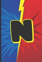 N: Superhero Monogram Initial Notebook for boys Letter N | 6" x 9" - 120 pages, Wide Ruled| Superhero, Comic, Gaming, Battle Scene 1687304122 Book Cover