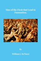 Sins of the Flesh that Lead to Damnation 130039983X Book Cover