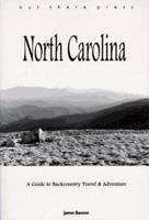 North Carolina : A Guide to Backcountry Travel & Adventure 0964858401 Book Cover