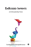 EmBossed Imprints: A-Z of Leadership Traits B0DP9VN79Q Book Cover