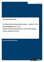Suchmaschinenoptimierung - Analyse Der Rankingfaktoren Von Internet-Suchmaschinen Und Erstellung Eines Analyse-Tools 3640878515 Book Cover