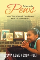 Between the Pews: More than A Sabbath Day's Journey From The Promised Land B0F1T2M1CV Book Cover