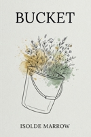 Bucket: Poems on Capacity, Letting Go, and Catching the Rain B0H9YXR5T9 Book Cover