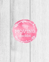 My Moving Checklist: Planner For Moving To A New Home Or House Journal Book 1659021626 Book Cover