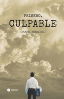 Primero, Culpable 9915411421 Book Cover