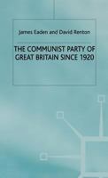The Communist Party of Great Britain since 1920 0333949684 Book Cover