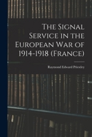 The Signal Service in the European War of 1914-1918 1017027366 Book Cover