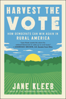 Harvest the Vote: How Democrats Can Win Again in Rural America 0062960903 Book Cover