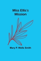 Miss Ellis's Mission 935772771X Book Cover