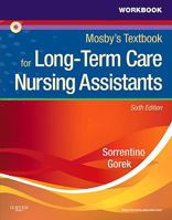 Workbook and Competency Evaluation Review for Mosby's Textbook for Long-Term Care Nursing Assistants 0323077587 Book Cover
