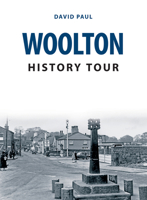 Woolton History Tour 1398102075 Book Cover