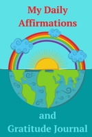 My Daily Affirmations and Gratitude Journal: 9781006866050 1006866051 Book Cover
