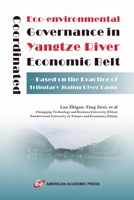 Coordinated Eco-environmental Governance in Yangtze River Economic Belt—Based on the Practice of Tributary Jialing River Basin B0DTQ9681L Book Cover