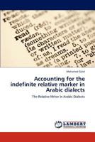 Accounting for the indefinite relative marker in Arabic dialects 3844398171 Book Cover