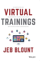 Virtual Trainings: So gestalten Sie mitreissende Online-Schulungen mit nachhaltigen Lerneffekten (German Edition) 3527511180 Book Cover