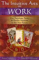Intuitive Arts on Work (Intuitive Arts) 1592571085 Book Cover