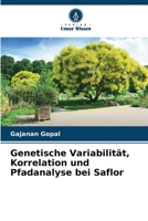 Genetische Variabilität, Korrelation und Pfadanalyse bei Saflor 6206250253 Book Cover