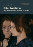 Oskar Zwintscher: Zwischen Symbolismus Und Neuer Sachlichkeit (German Edition) 3828843573 Book Cover