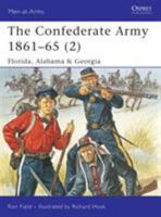 The Confederate Army 1861-65 (2): Florida, Alabama & Georgia 1841768502 Book Cover