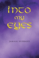 Into My Eyes 1665755210 Book Cover