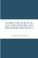 Computer Survival Kit for Seniors and Beginners Revision 2 1257984241 Book Cover