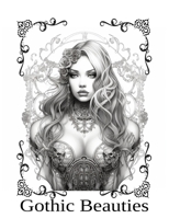 Gothic Beauties: Coloring book for relaxation B0C6WJLBW9 Book Cover