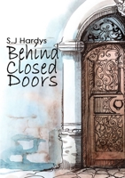 Behind Closed Doors 132614961X Book Cover