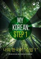 My Korean: Step 1: 나의 한국어 “스텝 1” 1138659231 Book Cover