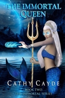 THE IMMORTAL QUEEN: Book Two of the Immortal Series 1777139414 Book Cover