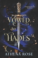 Vowed to Hades: A Hades and Persephone Dark Fairy Tale Romance (Romancing the Seas) B0DHL5W21Z Book Cover