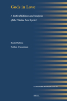 Gods in Love: A Critical Edition and Analysis of the 'Divine Love Lyrics' (Cuneiform Monographs) 9004741585 Book Cover