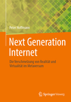 Next Generation Internet: Die Verschmelzung Von Realität Und Virtualität Im Metaversum 3658430281 Book Cover