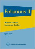 Foliations II (Graduate Studies in Mathematics Series Volume 60) 0821808818 Book Cover