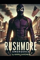 Rushmore: Emergence B0DQQYM8Y2 Book Cover