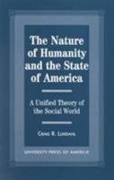 The Nature of Humanity and the State of America 0761813055 Book Cover