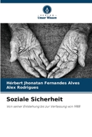 Soziale Sicherheit: Von seiner Entstehung bis zur Verfassung von 1988 6206044084 Book Cover